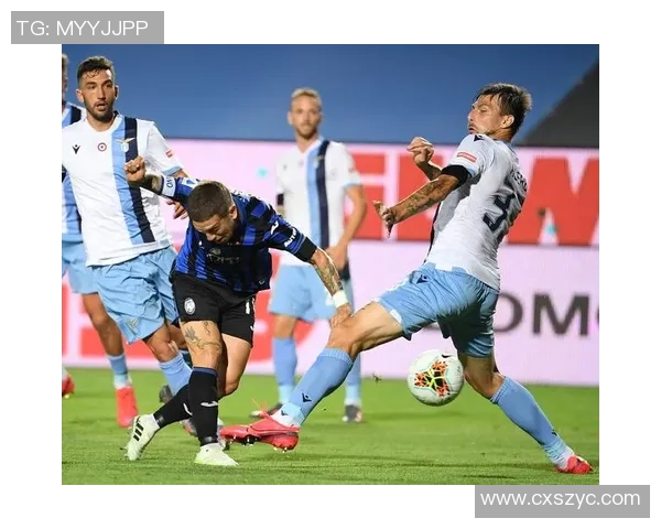 拉齐奥与亚特兰大精彩对决集锦回顾激情瞬间与精彩进球分析